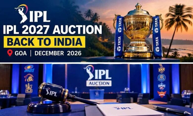 IPL 2027 Mini Auction: गोवा में हो सकता है मिनी ऑक्शन, 15 या 16 दिसंबर की तारीख पर चर्चा